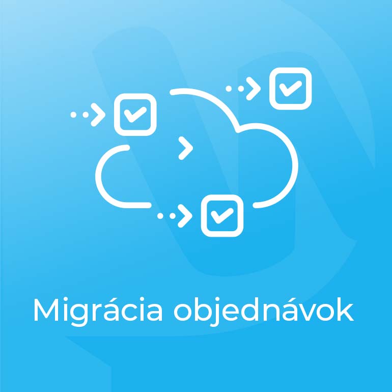 Migrácia objednávok