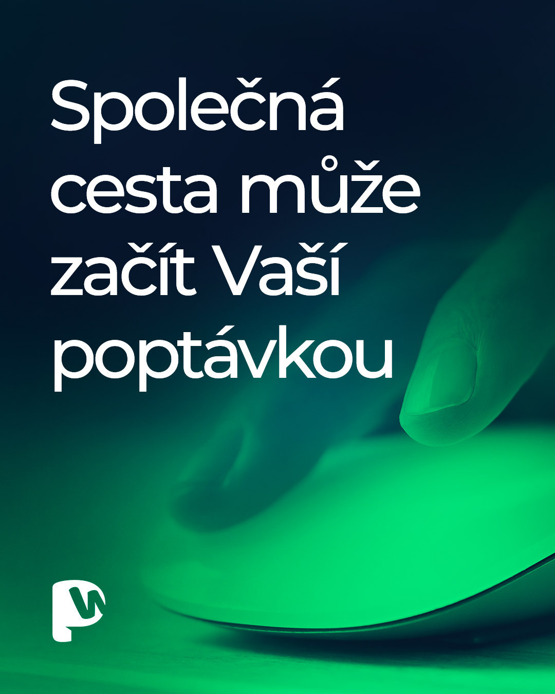 Společná cesta může začít Vaší poptávkou
